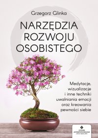 Narzędzia rozwoju osobistego. - Grzegorz Glinka - ebook