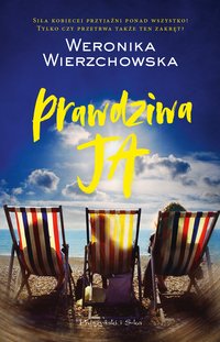 Prawdziwa ja - Weronika Wierzchowska - ebook