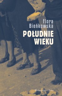 Południe wieku - Flora Bieńkowska - ebook