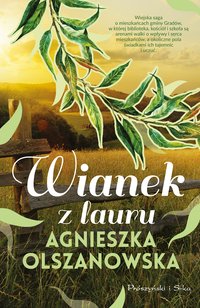 Wianek z lauru - Agnieszka Olszanowska - ebook