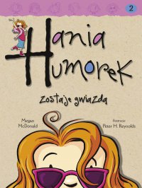 Hania Humorek zostaje gwiazdą - Megan McDonald - ebook