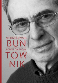 Karol Modzelewski Buntownik - Robert Walenciak - ebook