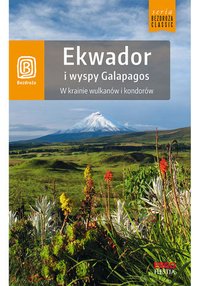 Ekwador i wyspy Galapagos. W krainie wulkanów i kondorów. Wydanie 1 - Piotr Bobołowicz - ebook