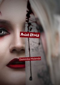 Anioł Stróż - Dominika Molenda - ebook