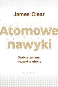 Atomowe nawyki - James Clear - ebook
