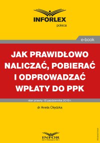 Jak prawidłowo naliczać, pobierać i odprowadzać wpłaty do PPK - dr Aneta Olędzka - ebook