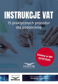 Instrukcje VAT.15 praktycznych procedur dla podatników - Opracowanie zbiorowe - ebook