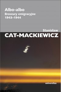 Albo-albo. Broszury emigracyjne 1943-1944 - Stanisław Cat-Mackiewicz - ebook