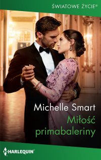 Miłość primabaleriny - Michelle Smart - ebook