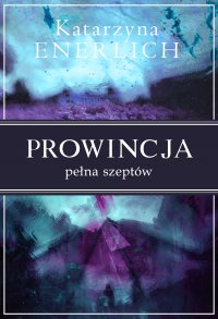 Prowincja pełna szeptów - Katarzyna Enerlich - audiobook