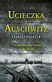 Ucieczka z Auschwitz - Andriej Pogożew - ebook