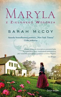 Maryla z Zielonego Wzgórza - Sarah McCoy - ebook