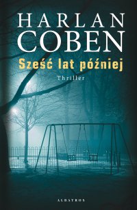 Sześć lat później - Harlan Coben - ebook