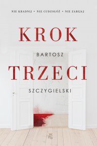 Krok trzeci - Bartosz Szczygielski - ebook