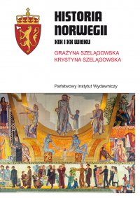 Historia Norwegii XIX i XX wieku - Grażyna Szelągowska - ebook