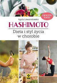Hashimoto. Dieta i styl życia w chorobie - Agata Lewandowska - ebook