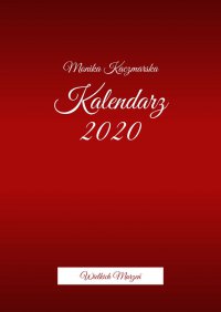 Kalendarz Wielkich Marzeń - Monika Kaczmarska - ebook