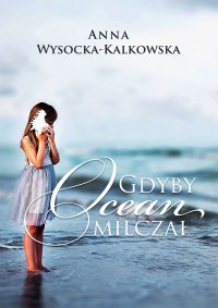 Gdyby ocean milczał - Anna Wysocka-Kalkowska - ebook