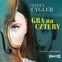 Gra na cztery - Hanna Cygler - audiobook