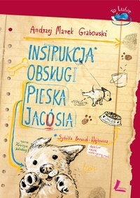 Instrukcja obsługi pieska Jacósia - Andrzej Grabowski - ebook