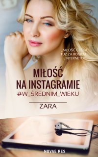 Miłość na Instagramie #w_średnim _wieku - Zara - ebook