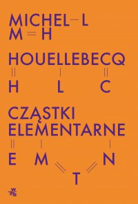 Cząstki elementarne - Michel Houellebecq - ebook