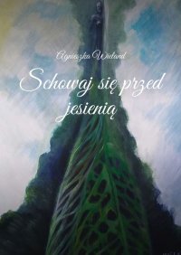 Schowaj się przed jesienią - Agnieszka Wieland - ebook