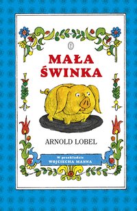 Mała świnka - Arnold Lobel - ebook
