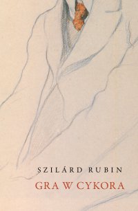 Gra w cykora - Szilard Rubin - ebook