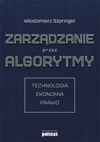 Zarządzanie przez algorytmy - prof. Włodzimierz Szpringer - ebook