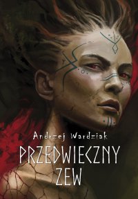 Przedwieczny zew - Andrzej Wardziak - ebook