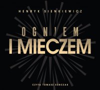 Ogniem i mieczem - Henryk Sienkiewicz - audiobook