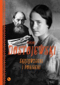 Skrzywdzeni i poniżeni - Fiodor Dostojewski - ebook