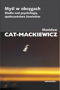Myśl w obcęgach. Studia nad psychologią społeczeństwa Sowietów - Stanisław Cat-Mackiewicz - ebook