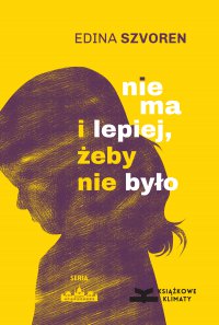 Nie ma i lepiej, żeby nie było - Edina Szvoren - ebook
