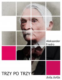 Trzy po trzy - Aleksander Fredro - ebook