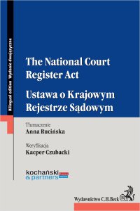 The National Court Register Act. Ustawa o Krajowym Rejestrze Sądowym - Kochański and Partners - ebook