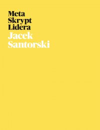 Metaskrypt Lidera - Jacek Santorski - ebook