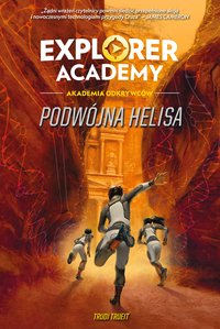 Explorer Academy: Akademia Odkrywców. Podwójna Helisa. Tom 3 - Trudi Trueit - ebook
