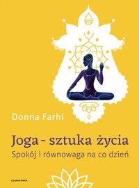 Joga – sztuka życia - Donna Farhi - ebook