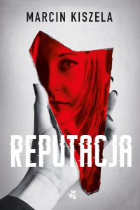 Reputacja - Marcin Kiszela - ebook