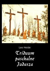 Triduum paschalne Judasza - Leo Heide - ebook