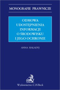 Odmowa udostępnienia informacji o środowisku i jego ochronie - Anna Haładyj prof. KUL - ebook
