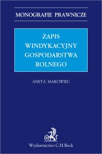 Zapis windykacyjny gospodarstwa rolnego - Aneta Makowiec - ebook