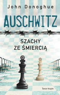 Auschwitz. Szachy ze śmiercią - John Donoghue - ebook