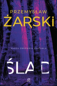 Ślad - Przemysław Żarski - ebook