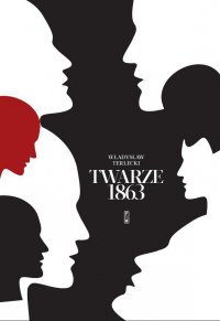 Twarze 1863 - Władysław Terlecki - ebook