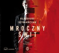Mroczny świt - Klaudiusz Szymańczak - audiobook
