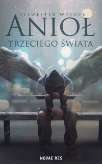 Anioł trzeciego świata - Sylwester Wysocki - ebook