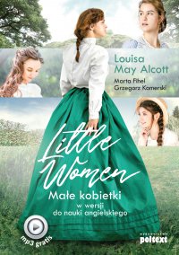 Little Women. Małe kobietki w wersji do nauki angielskiego - Louisa May Alcott - ebook